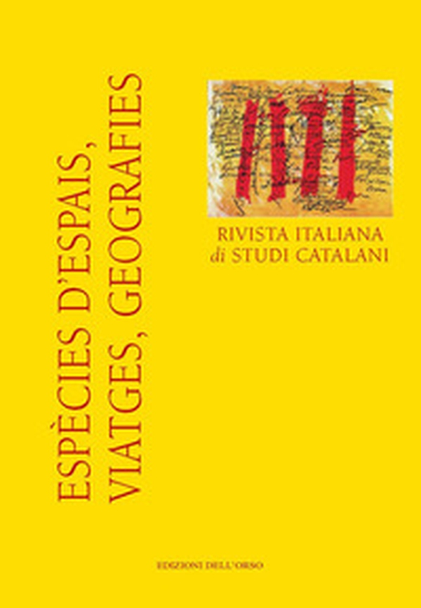 Espècies d'espais, viatges, geografies. Rivista italiana di studi catalani. Numero speciale - Librerie.coop Espècies d'espais, viatges, geografies. Rivista italiana di studi catalani. Numero speciale - Librerie.coop