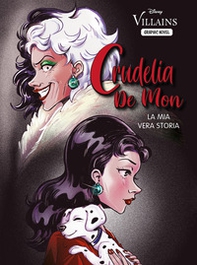 Crudelia De Mon. La mia vera storia - Librerie.coop