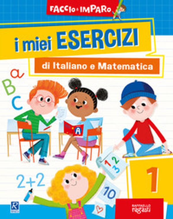 I miei esercizi di italiano e matematica - Librerie.coop I miei esercizi di italiano e matematica - Librerie.coop