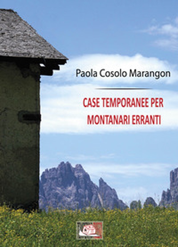 Case temporanee per montanari erranti - Librerie.coop Case temporanee per montanari erranti - Librerie.coop