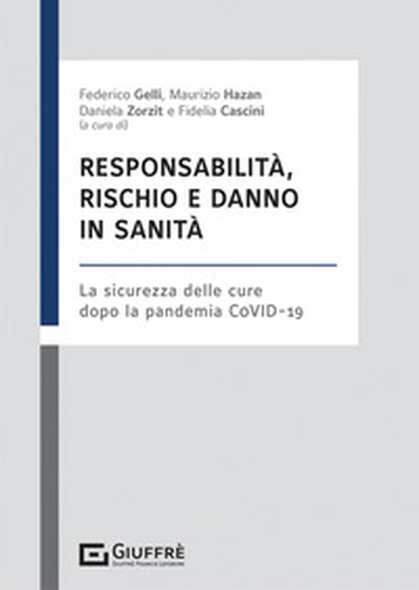 Responsabilità, rischio e danno in sanità - Librerie.coop Responsabilità, rischio e danno in sanità - Librerie.coop