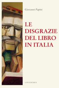 Le disgrazie del libro in Italia - Librerie.coop