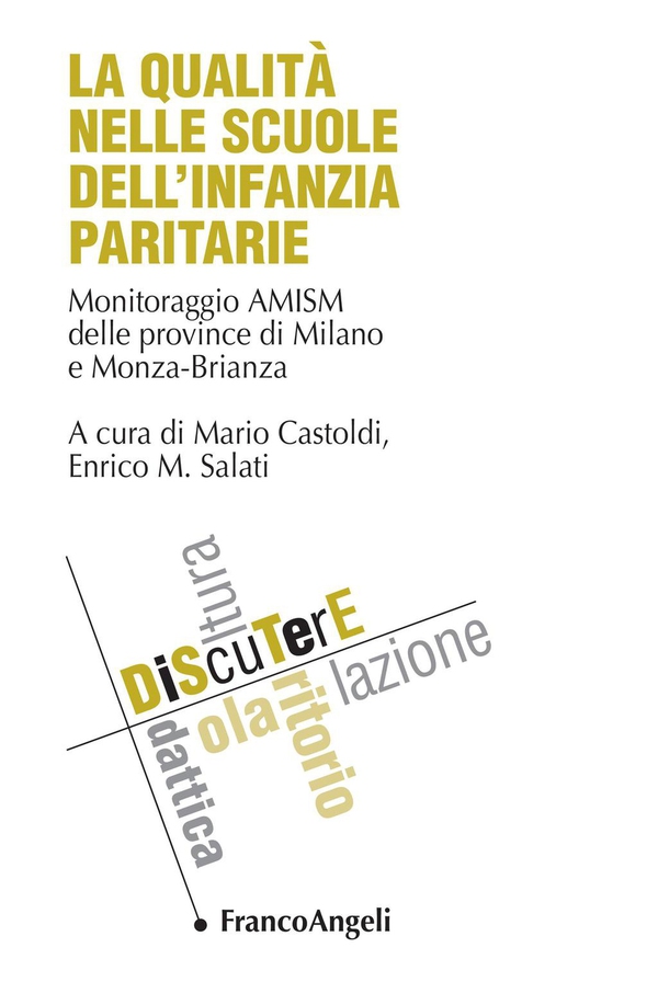 La qualità nelle scuole dell'infanzia paritarie. Monitoraggio AMISM delle province di Milano e Monza-Brianza - Librerie.coop La qualità nelle scuole dell'infanzia paritarie. Monitoraggio AMISM delle province di Milano e Monza-Brianza - Librerie.coop