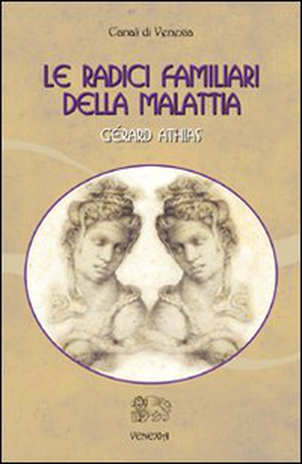 Le radici familiari della malattia - Librerie.coop Le radici familiari della malattia - Librerie.coop