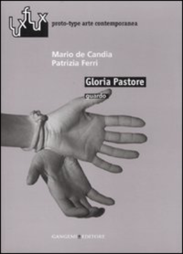 Gloria Pastore. Guardo. Catalogo della mostra (Roma, 2007) - Librerie.coop Gloria Pastore. Guardo. Catalogo della mostra (Roma, 2007) - Librerie.coop
