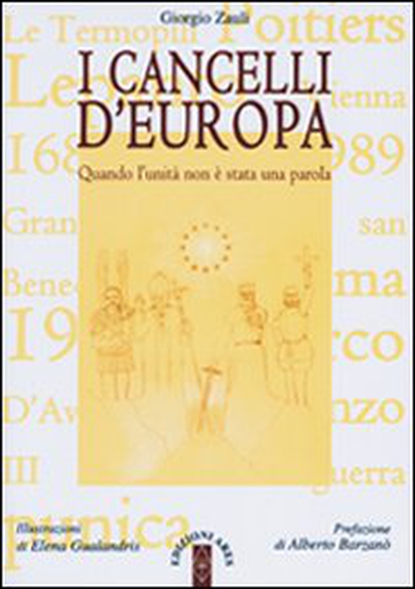 I cancelli d'Europa. Quando l'unità non è stata una parola - Librerie.coop I cancelli d'Europa. Quando l'unità non è stata una parola - Librerie.coop