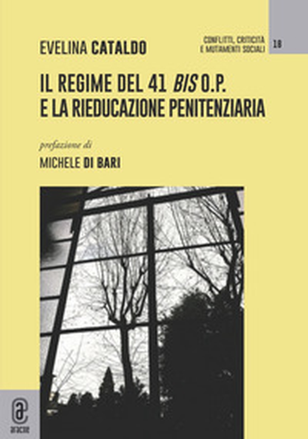 Il regime del 41 bis o.p. e la rieducazione penitenziaria - Librerie.coop Il regime del 41 bis o.p. e la rieducazione penitenziaria - Librerie.coop
