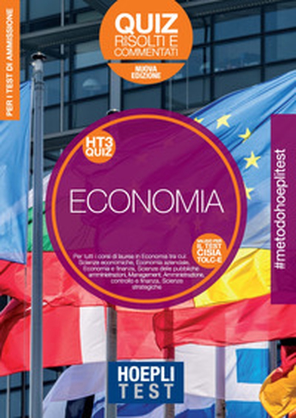 Hoepli Test. Economia. Quiz risolti e commentati. Per tutti i corsi di laurea in Economia - Librerie.coop Hoepli Test. Economia. Quiz risolti e commentati. Per tutti i corsi di laurea in Economia - Librerie.coop