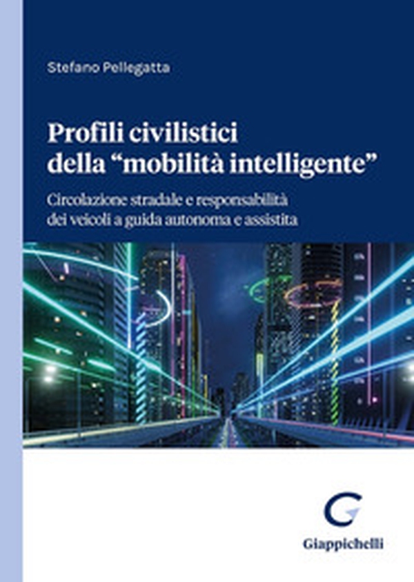 Profili civilistici della «mobilità intelligente» - Librerie.coop Profili civilistici della «mobilità intelligente» - Librerie.coop