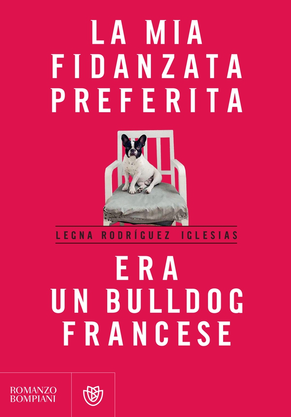 La mia fidanzata preferita era un bulldog francese - Librerie.coop La mia fidanzata preferita era un bulldog francese - Librerie.coop