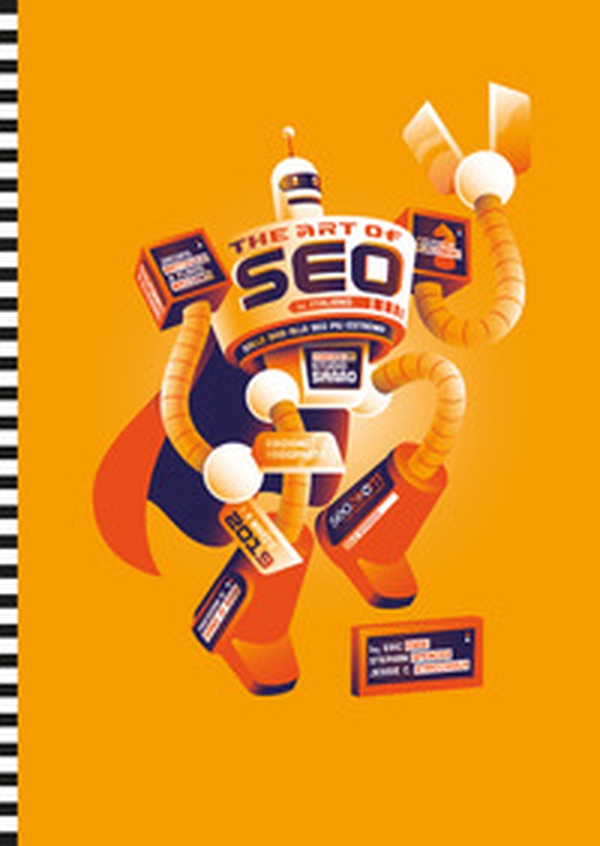 The Art of SEO. Dalle basi alla SEO più estrema - Librerie.coop The Art of SEO. Dalle basi alla SEO più estrema - Librerie.coop