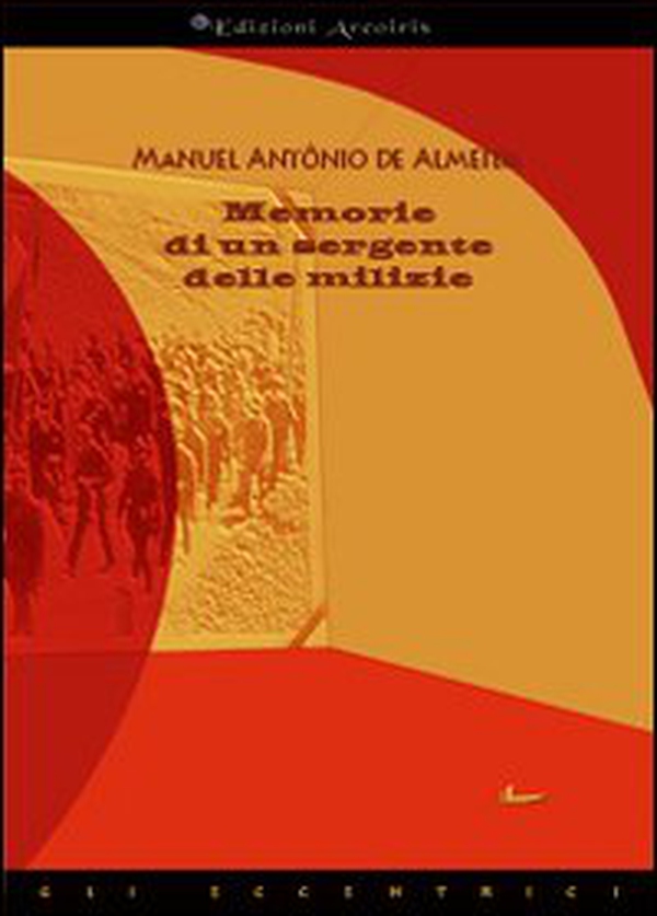 Memorie di un sergente delle milizie - Librerie.coop Memorie di un sergente delle milizie - Librerie.coop