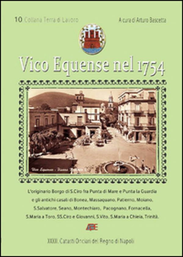 Vico Equense nel 1754. La provincia di Terra di Lavoro - Librerie.coop Vico Equense nel 1754. La provincia di Terra di Lavoro - Librerie.coop