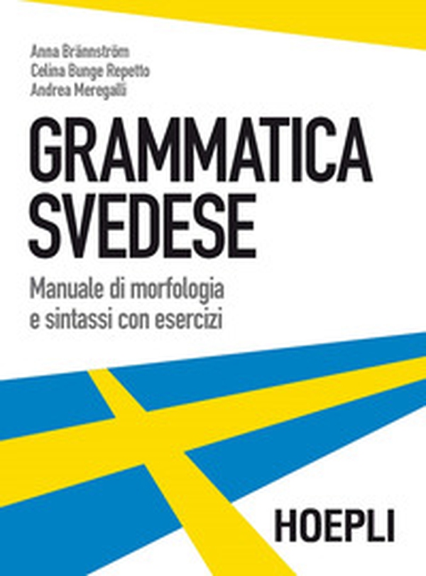 Grammatica svedese. Manuale di morfologia e sintassi con esercizi - Librerie.coop Grammatica svedese. Manuale di morfologia e sintassi con esercizi - Librerie.coop