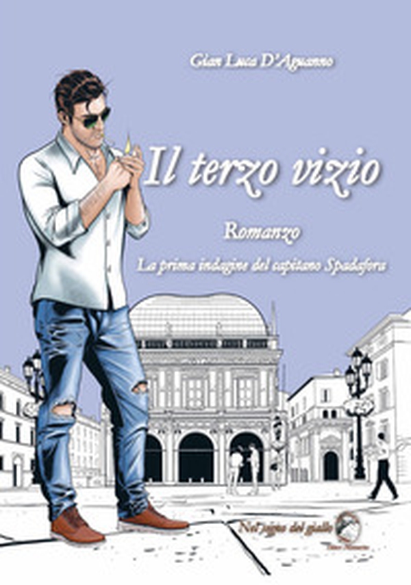 Il terzo vizio. La prima indagine del capitano Spadafora - Librerie.coop Il terzo vizio. La prima indagine del capitano Spadafora - Librerie.coop