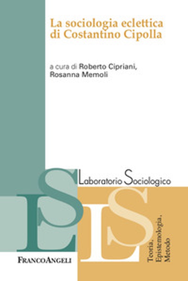 La sociologia eclettica di Costantino Cipolla - Librerie.coop La sociologia eclettica di Costantino Cipolla - Librerie.coop