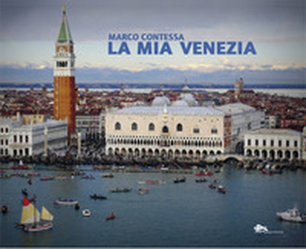 La mia Venezia - Librerie.coop La mia Venezia - Librerie.coop