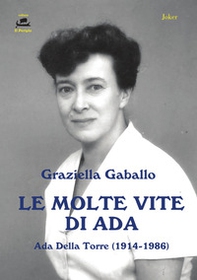 Le molte vite di Ada. Ada Della Torre (1914-1986) - Librerie.coop