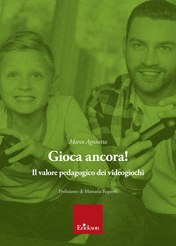Gioca ancora! Il valore pedagogico dei videogiochi - Librerie.coop Gioca ancora! Il valore pedagogico dei videogiochi - Librerie.coop