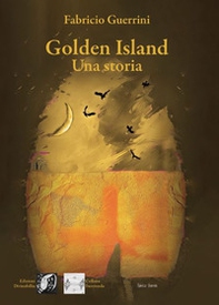 Golden Island. Una storia - Librerie.coop
