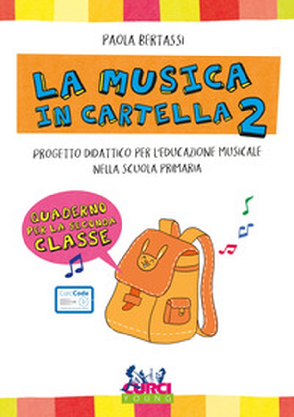 La musica in cartella. Progetto didattico per l'educazione musicale nella scuola primaria - Vol. 2 - Librerie.coop La musica in cartella. Progetto didattico per l'educazione musicale nella scuola primaria - Vol. 2 - Librerie.coop
