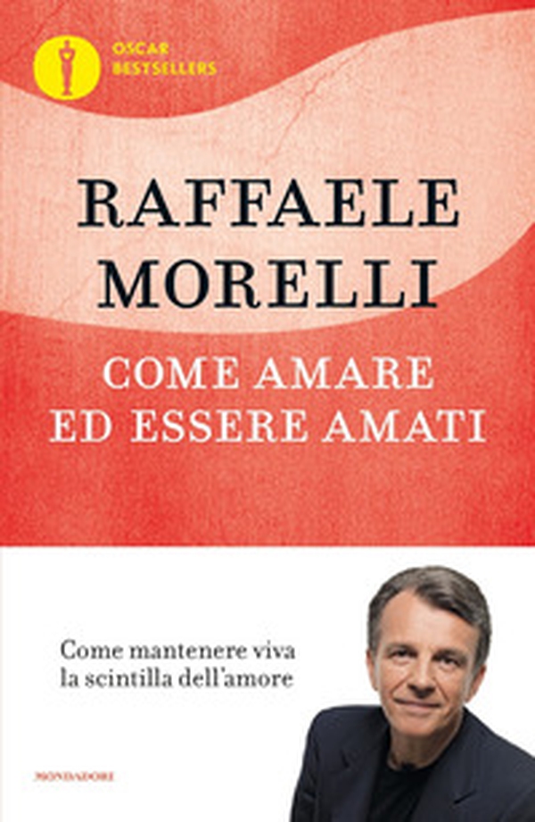 Come amare ed essere amati - Librerie.coop Come amare ed essere amati - Librerie.coop
