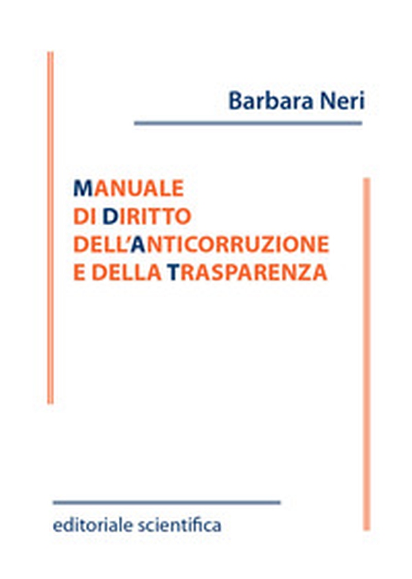 Manuale di diritto dell'anticorruzione e della trasparenza - Librerie.coop Manuale di diritto dell'anticorruzione e della trasparenza - Librerie.coop