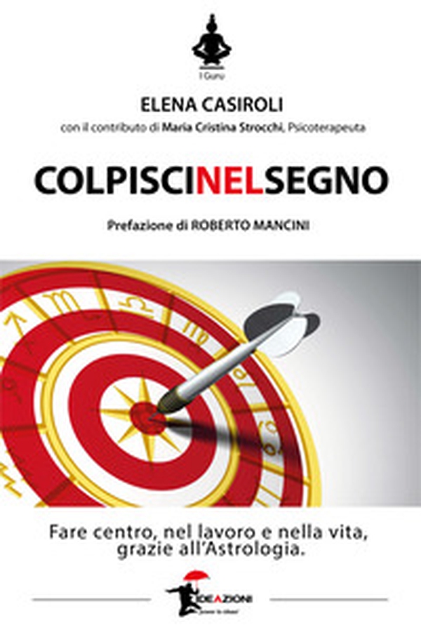 Colpisci nel segno - Librerie.coop Colpisci nel segno - Librerie.coop