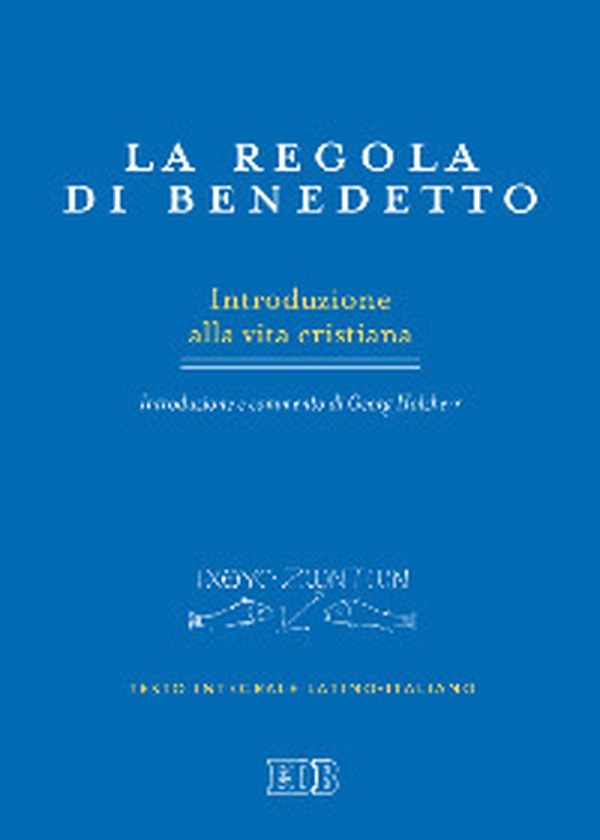 La regola di Benedetto. Introduzione alla vita cristiana. Introduzione e commento. Testo latino a fronte - Librerie.coop La regola di Benedetto. Introduzione alla vita cristiana. Introduzione e commento. Testo latino a fronte - Librerie.coop