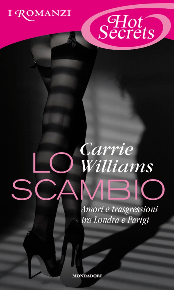Lo scambio (Romanzi Hot Secrets) - Librerie.coop Lo scambio (Romanzi Hot Secrets) - Librerie.coop