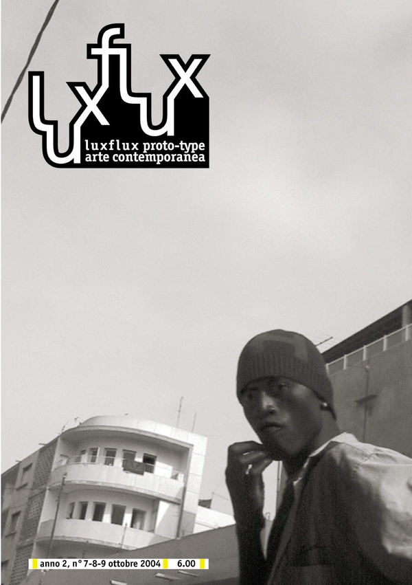 Luxflux prototype arte contemporanea Anno II, n. 7-8-9/2004 - Librerie.coop Luxflux prototype arte contemporanea Anno II, n. 7-8-9/2004 - Librerie.coop