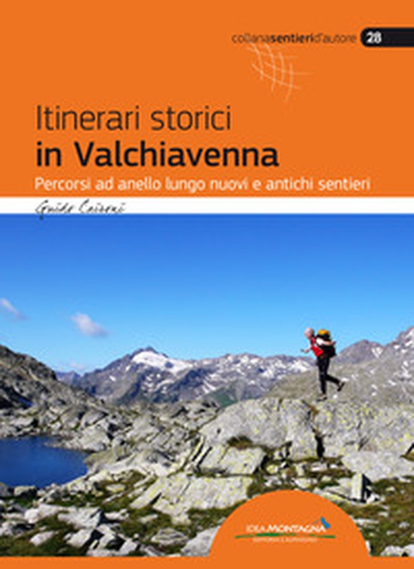 Itinerari storici in Valchiavenna. Percorsi ad anello lungo nuovi e antichi sentieri - Librerie.coop Itinerari storici in Valchiavenna. Percorsi ad anello lungo nuovi e antichi sentieri - Librerie.coop