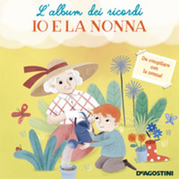 Io e la nonna. L'album dei ricordi - Librerie.coop Io e la nonna. L'album dei ricordi - Librerie.coop