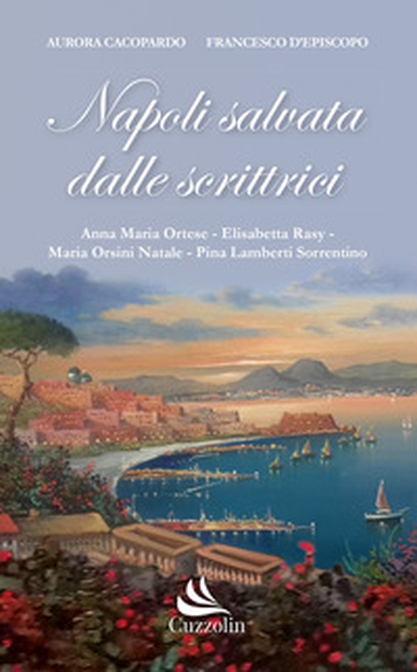 Napoli salvata dalle scrittrici - Librerie.coop Napoli salvata dalle scrittrici - Librerie.coop