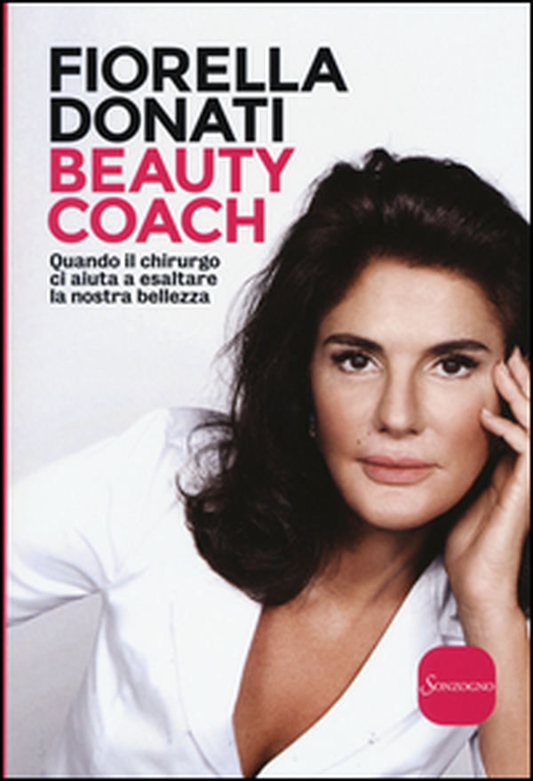 Beauty Coach. Quando il chirurgo ci aiuta a esaltare la nostra bellezza - Librerie.coop Beauty Coach. Quando il chirurgo ci aiuta a esaltare la nostra bellezza - Librerie.coop