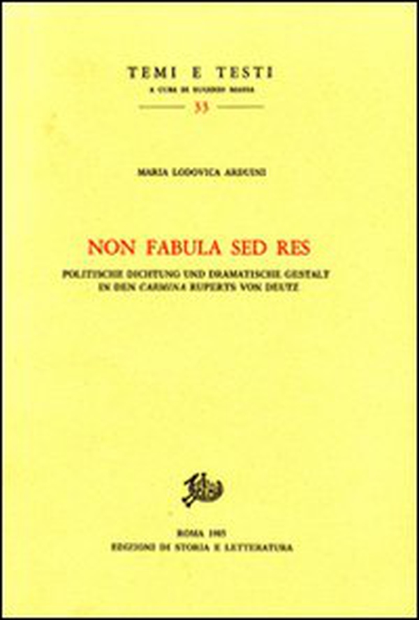 Non fabula sed res. Politische Dichtung und Dramatische Gestalt in den«Carmina» Ruperts von Deutz - Librerie.coop Non fabula sed res. Politische Dichtung und Dramatische Gestalt in den«Carmina» Ruperts von Deutz - Librerie.coop
