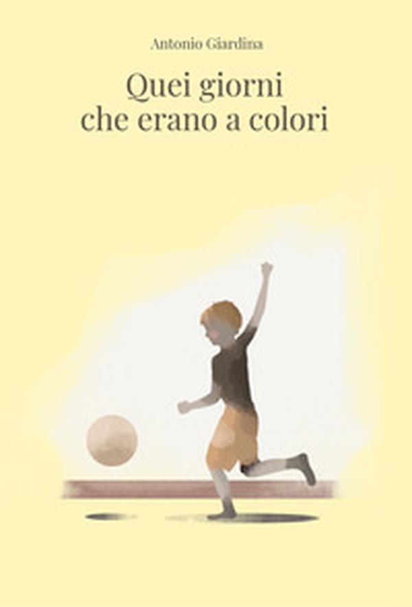 Quei giorni che erano a colori - Librerie.coop Quei giorni che erano a colori - Librerie.coop