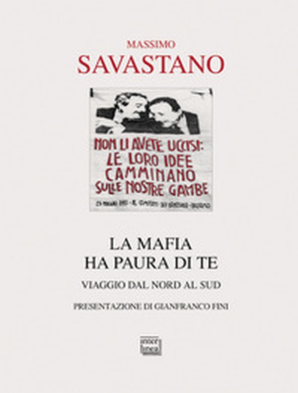 La mafia ha paura di te. Viaggio dal Nord al Sud - Librerie.coop La mafia ha paura di te. Viaggio dal Nord al Sud - Librerie.coop