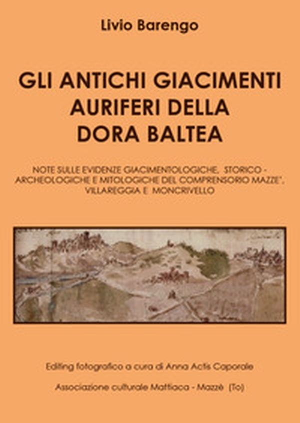 Gli antichi giacimenti auriferi sulla Dora Baltea - Librerie.coop Gli antichi giacimenti auriferi sulla Dora Baltea - Librerie.coop