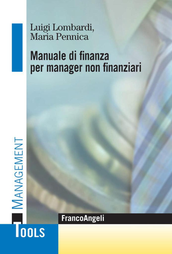Manuale di finanza per manager non finanziari - Librerie.coop Manuale di finanza per manager non finanziari - Librerie.coop