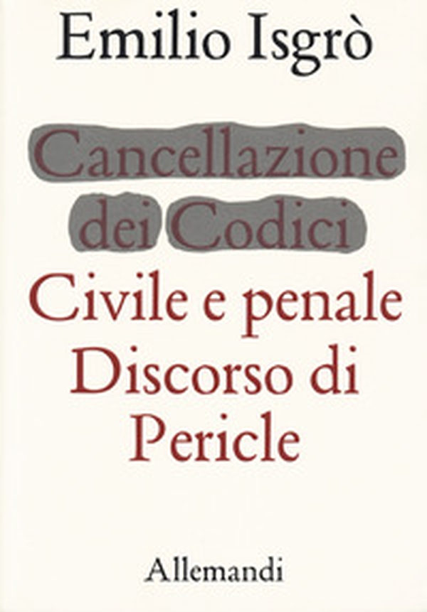 Emilio Isgrò. Cancellazione dei Codici Civile e penale. Discorso di Pericle - Librerie.coop Emilio Isgrò. Cancellazione dei Codici Civile e penale. Discorso di Pericle - Librerie.coop