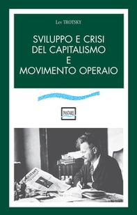 Sviluppo e crisi del capitalismo e movimento operaio - Librerie.coop