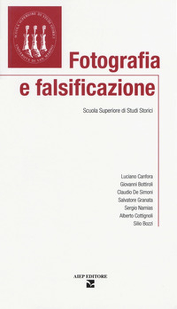 Fotografia e falsificazione. Scuola Superiore di Studi Storici - Librerie.coop Fotografia e falsificazione. Scuola Superiore di Studi Storici - Librerie.coop