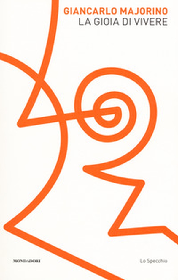 La gioia di vivere - Librerie.coop La gioia di vivere - Librerie.coop