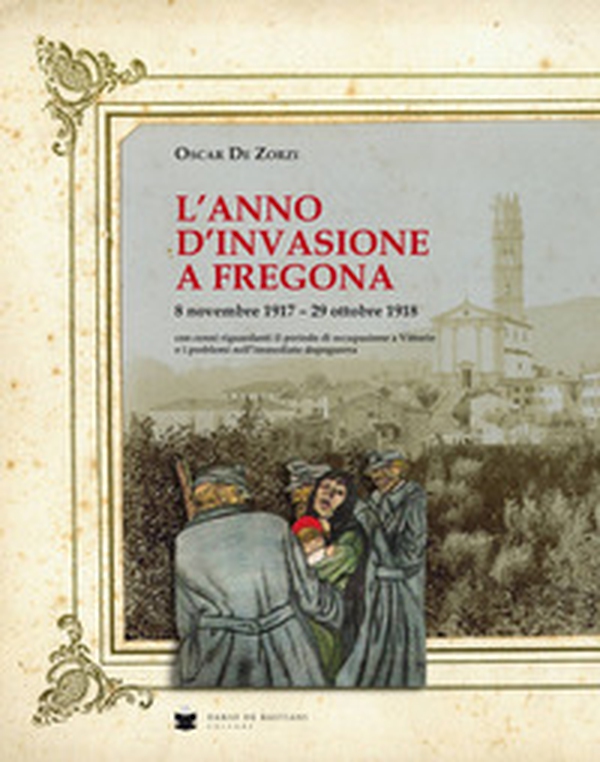 L'anno d'invasione a Fregona - Librerie.coop L'anno d'invasione a Fregona - Librerie.coop