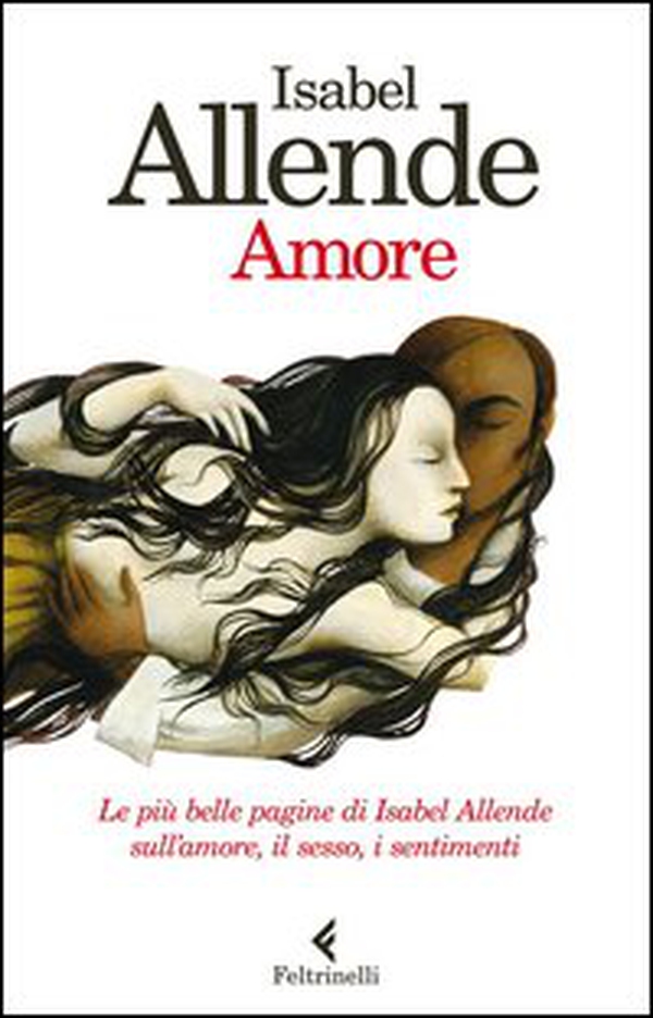 Amore. Le più belle pagine di Isabel Allende sull'amore, il sesso, i sentimenti - Librerie.coop Amore. Le più belle pagine di Isabel Allende sull'amore, il sesso, i sentimenti - Librerie.coop