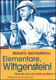 Elementare, Wittgenstein! Filosofia del romanzo poliziesco - Librerie.coop