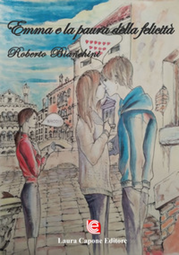 Emma e la paura della felicità - Librerie.coop Emma e la paura della felicità - Librerie.coop