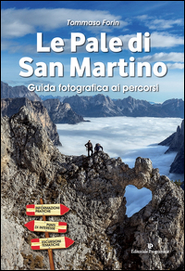 Le pale di San Martino. Guida fotografica ai percorsi - Librerie.coop Le pale di San Martino. Guida fotografica ai percorsi - Librerie.coop