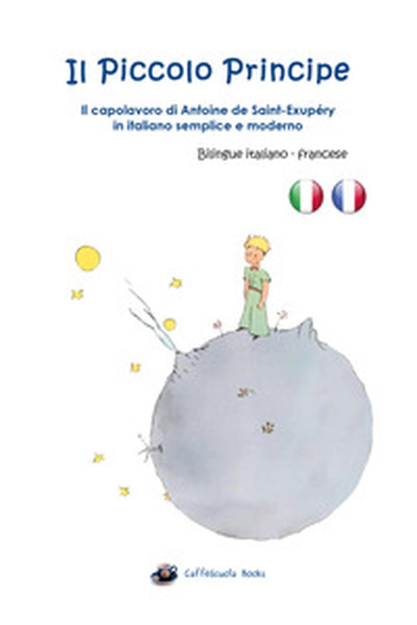 Il Piccolo Principe. Testo francese a fronte - Librerie.coop Il Piccolo Principe. Testo francese a fronte - Librerie.coop